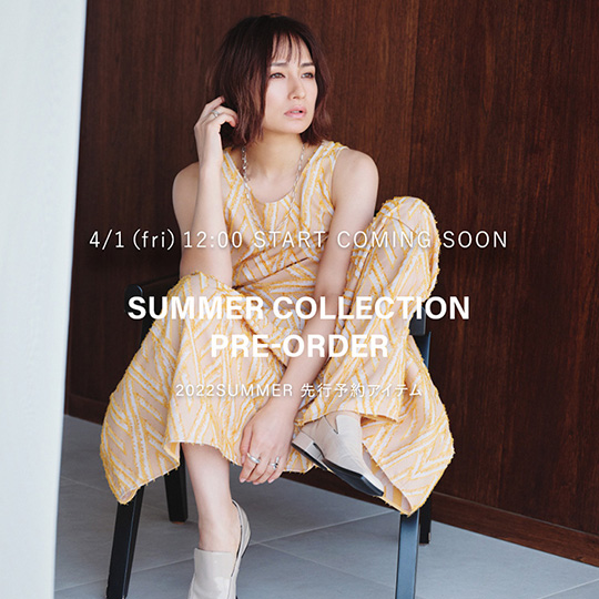 2022 SUMMER COLLECTION PRE ORDER