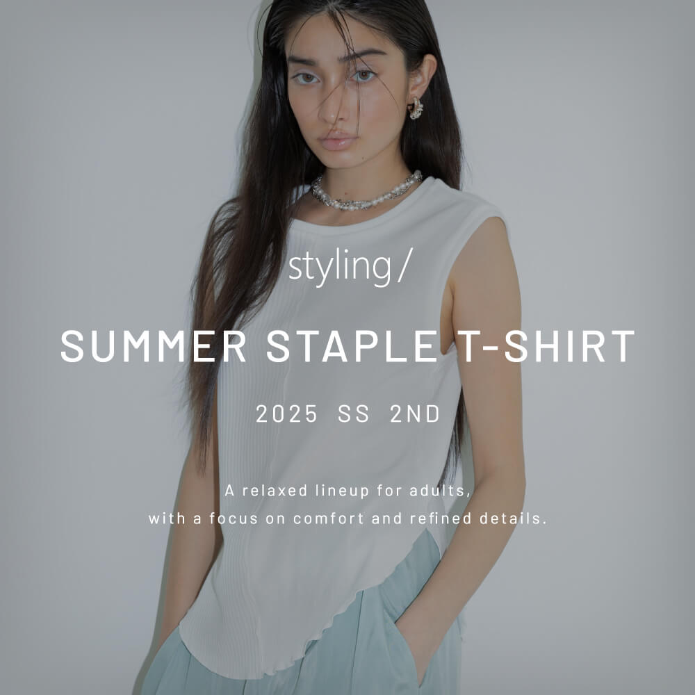 styling/ SUMMER STAPLE T-SHIRT 2025 SS 2ND
