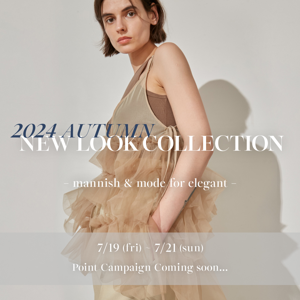 2024 AUTUMN NEW LOOK COLLECTION POINT 10% CAMPAIGN coming soon